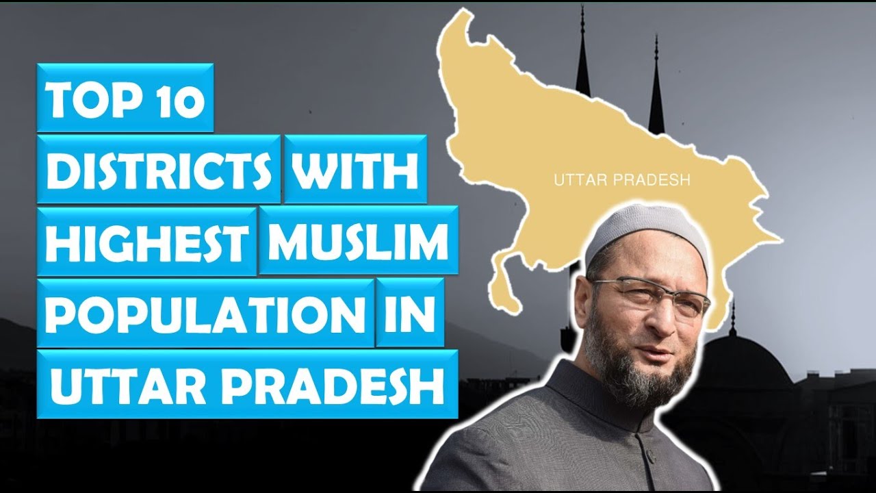 10 Districts With Highest Muslim Population In Uttar Pradesh Muslim