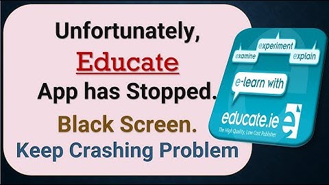 How to Fix Unfortunately, Educate App has Stopped on Android Phone