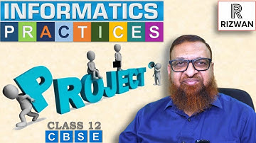 Informatics Practices Project : Class 12 CBSE | IP Project