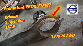 Premature Volvo PROBLEMS? (Exhaust, Suspension, EVAP...2013 XC70 @83k miles!)