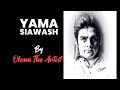 YAMA SIAWASH — 37 Afghan Artist got together and dedicates this video to YAMA SIAWASH