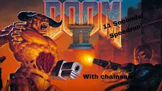 Doom 2 Speedrun 11 Seconds No Glitchs