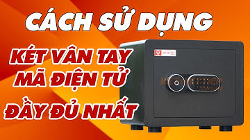 Cách Mở Két Sắt Việt Tiệp KVTSC41 Khóa Vân Tay Điện Tử Đúng Chuẩn Cho Người Mới