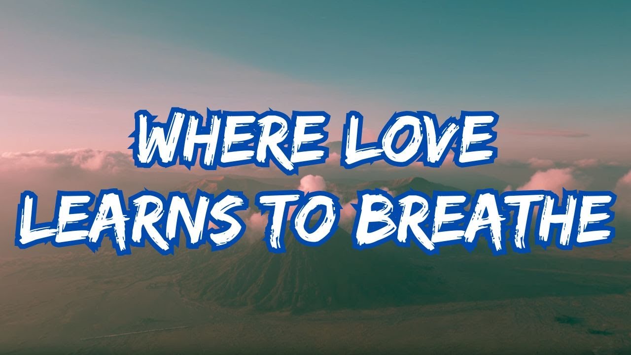 RF - WHERE LOVE LEARN TO BREATHE (Official Lyric Video)