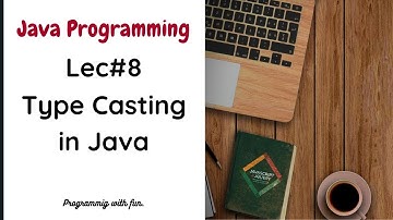 Lec#8 Type Casting in Java programming | Java Programming in Urdu