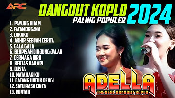 LAGU DANGDUT KOPLO KALEM POPULER 2024 | OM. ADELLA THE REAL DANGDUT KOPLO