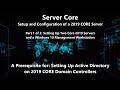 Installing and Configuring 2019 Core Server and Windows Admin Center Setup (1 of 3)