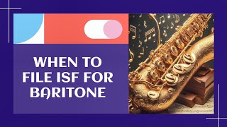 When To File ISF For Baritone