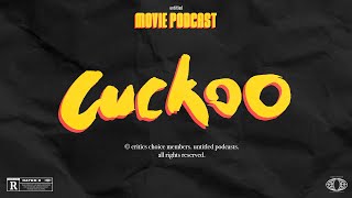 Cuckoo Review | Untitled Movie Podcast