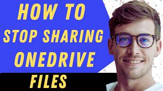 How To Stop Sharing OneDrive Files - Full Guide