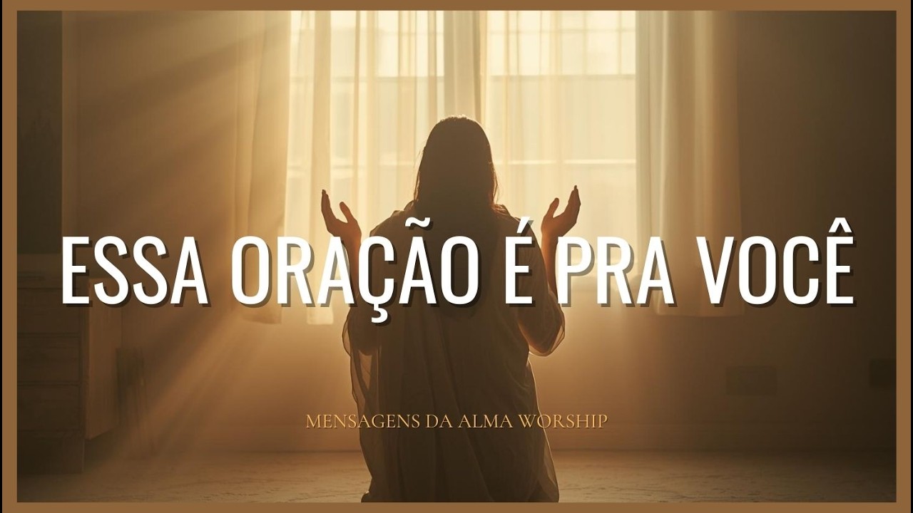 ESSA ORAÇÃO É PRA VOCÊ QUE PRECISA DE FORÇA HOJE 🙏🔥