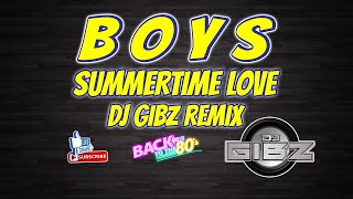 Boys (Summertime Love) | Dj Gibz Remix | Back to the 80s Disco Remix 2024