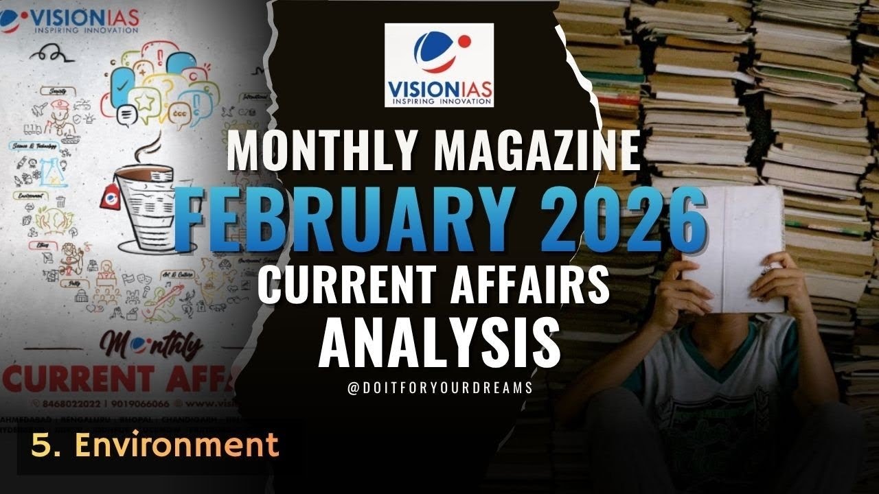 Vision IAS Monthly Magazine February 2026 | Current Affairs Analysis ...