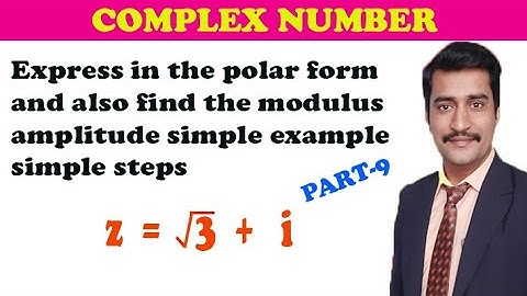 Express in the polar form and also find the modulus amplitude simple example simple steps Part-9