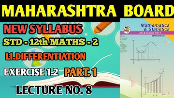 1.Diffrentiation|Exercise 1.2 |Part-1|12th science new syllabus of maths maharashtra board|LEC NO. 8