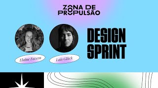Design Sprint - Aula com Elaine Favero e Laís Glück