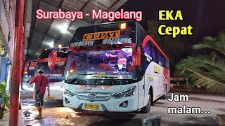 Trip Bus Eka cepat rute Surabaya - Magelang, jam malam hanya sampai solo