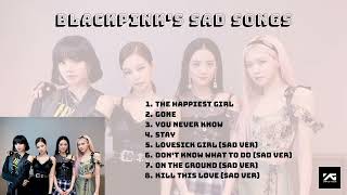 Download Lagu Tổng hợp những bài hát buồn - lụy - suy và sad ver của BLACKPINK - BLACKPINK's sad songs - YGLv MP3 Download Lagu Tổng hợp những bài hát buồn - lụy - suy và sad ver của BLACKPINK - BLACKPINK's sad songs - YGLv MP3