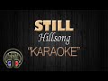 STILL - Hillsong (KARAOKE) Original Key