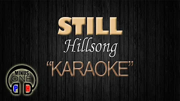 STILL - Hillsong (KARAOKE) Original Key