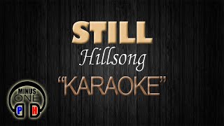 Video thumbnail of "STILL - Hillsong (KARAOKE) Original Key"