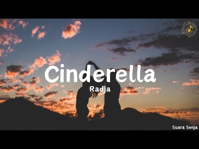 Cinderella - Radja || lirik lagu class=