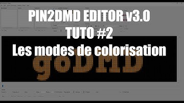 PIN2DMD Editor v3.0 - Tuto #2 - Les modes de colorisations