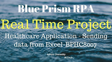 BluePrism RPA-Real Time Project-Send Data from Excel-BPHC8007-Aditya RPA Academy BTM Layout