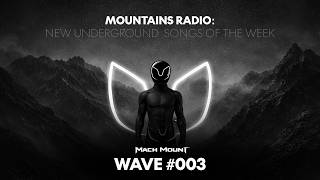 MOUNTAINS RADIO Present - NUEVAS CANCIONES UNDERGROUND DE LA SEMANA (WAVE #003) 2026