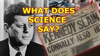 Kennedy Assassination, the Science