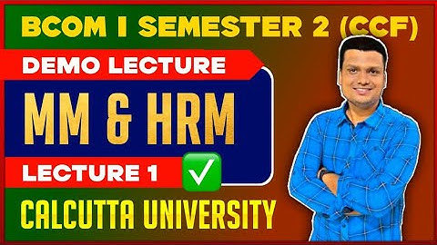 Introduction | L-1 | Demo | MM-HRM| Sem-2 Ccf | Bcom Calcutta University