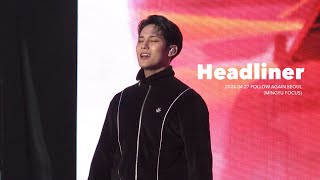 240427 HEADLINER(헤드라이너) 민규 FOCUS - FOLLOW AGAIN SEOUL