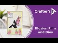 Crafters companion illusion film collection