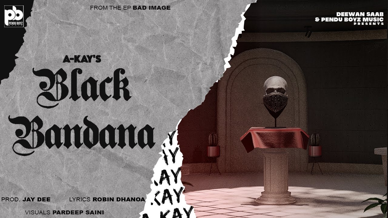 Black Bandana -A KAY (Official Video) | Punjabi Songs 2022 | Bad Image ...