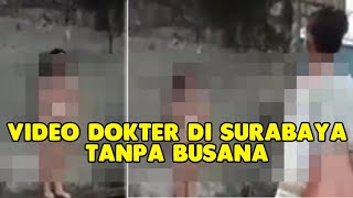 Dokter perempuan Surabaya tanpa busana di jalan