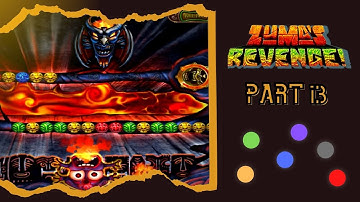 Part 13 | Zuma