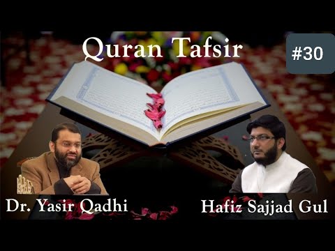 Quran Tafsir 30 Surah Al Fajr To An Nas Last Episode Shaykh Dr Yasir Qadhi Shaykh Sajjad Gul 