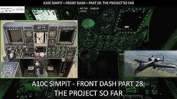 Simpit A10C - Front Dash - Part 28: The project so far