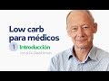 Low carb para médicos, parte 1: introducción