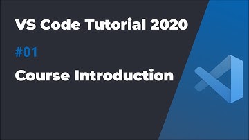 VS Code入门教程2020 #01 课程介绍