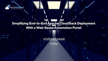 Simplifying End-to-End Apache CloudStack Deployment with a Web-Based Automation Portal | CSIUG 2025