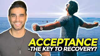 What Is Acceptance? | ANXIETY RECOVERY