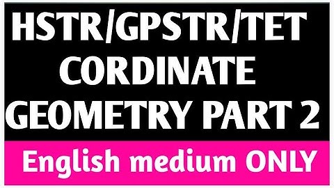 TET /HSTR/GPSTR COORDINATE GEOMETRY PART 2 In English Medium