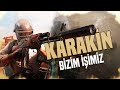 KARAKİN BİZİM İŞİMİZ [PUBG]