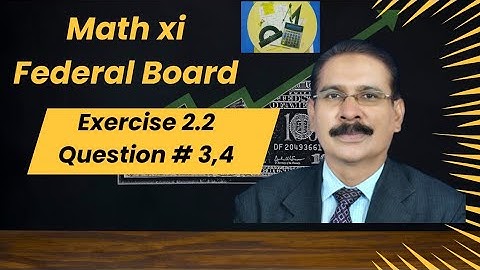 Math first year Federal Board [ New Book] 📚 Exercise # 2.2  Question # 3,4