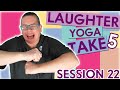 5 minute laughter yoga exercises  take 5 laughter yoga session 22  laughter yoga together