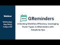 Unlocking workflow efficiency leveraging event types in greminders with simplicity ops