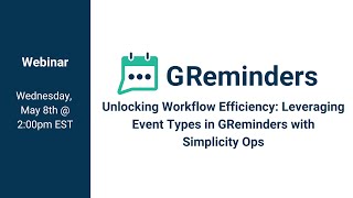 Unlocking Workflow Efficiency: Leveraging Event Types in GReminders with Simplicity Ops