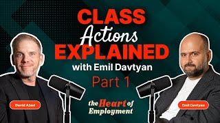 Class Actions with Emil Davtyan (Part 1)