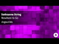 Sothzanne String Nowhere To Go Original Mix mp3